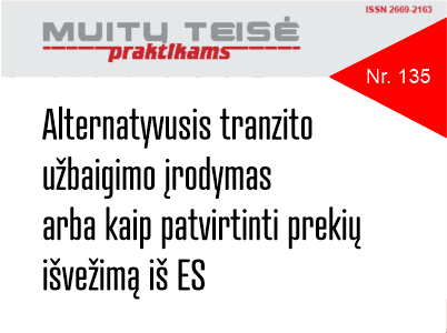 Alternatyvusis tranzito užbaigimo įrodymas arba kaip patvirtinti prekių išvežimą iš ES